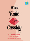 Cover image for When Katie Met Cassidy